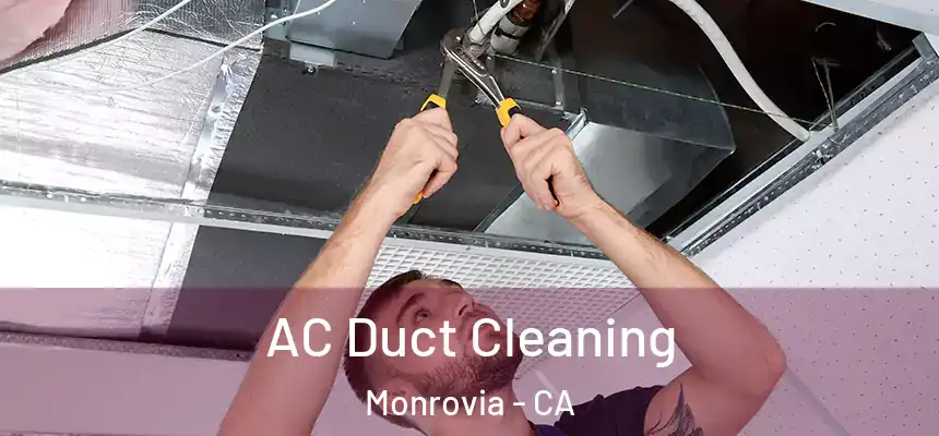  AC Duct Cleaning Monrovia - CA