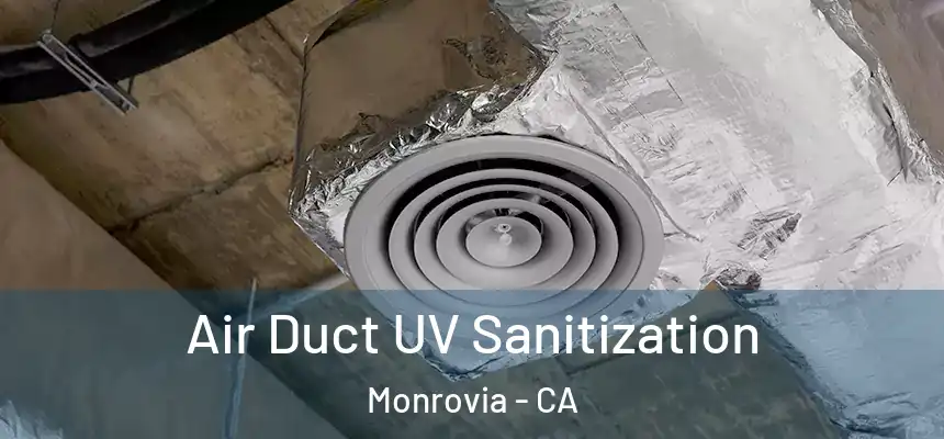  Air Duct UV Sanitization Monrovia - CA