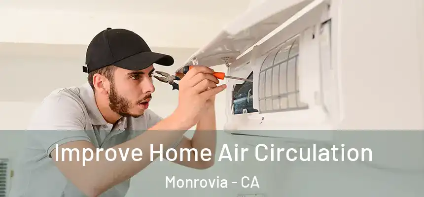  Improve Home Air Circulation Monrovia - CA